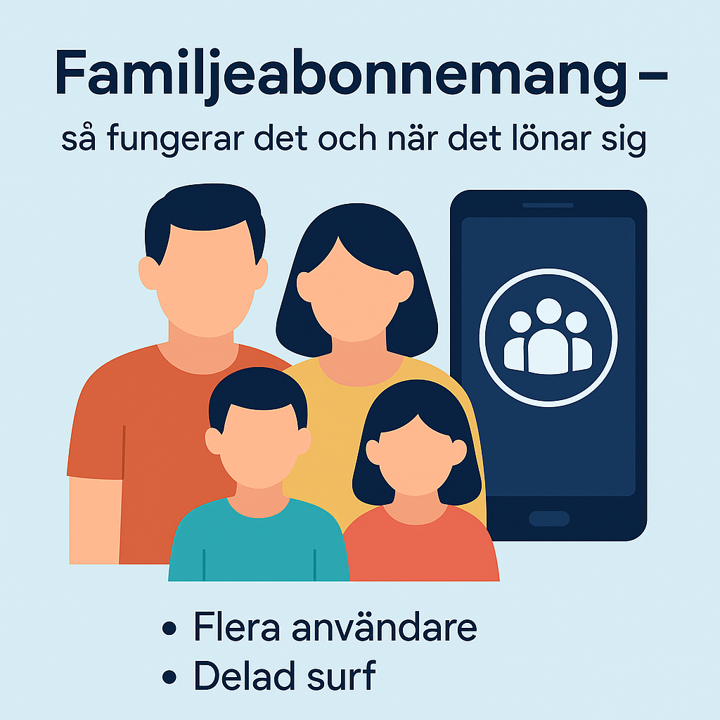 Familjeabonnemang – så fungerar det och när det lönär sig